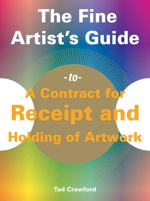 cover image of The Fine Artist's Guide to a Contract for Receipt and Holding of Artwork